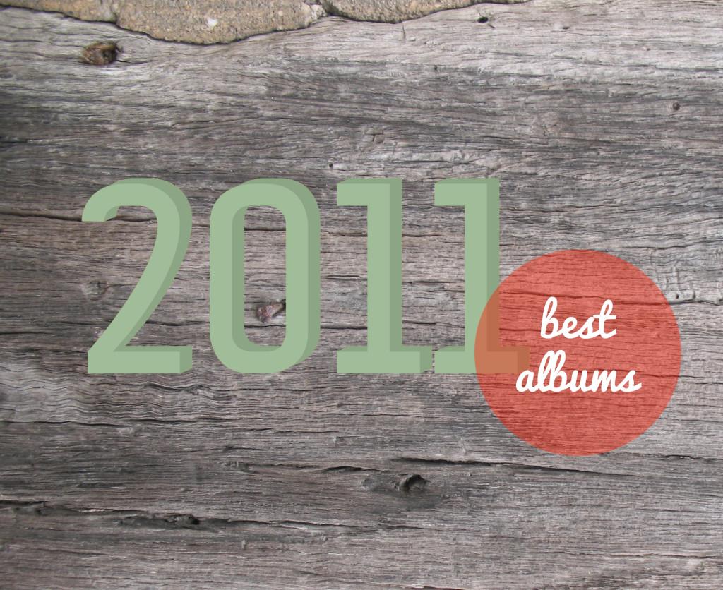 The Staffs Best Albums of 2011